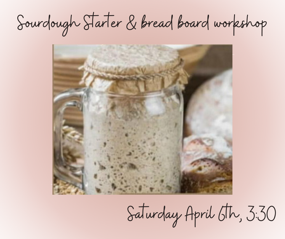 Sourdough Starter & Bread Board Workshop