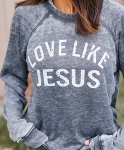 Love Like Jesus Sweatshirt