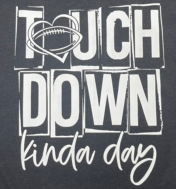 Touch Down Kinda Day